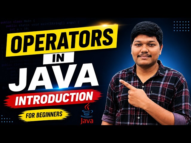 Introduction to Operators in Java 🔥 | Java Tutorial for Beginners
