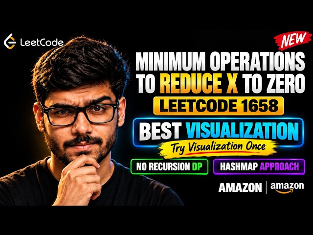 Minimum Operations to Reduce X to Zero | LEETCODE 1658 | Solve In Seconds | Amazon | Meta Interview