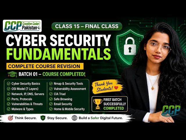 Cyber Security Fundamentals – Class 15 | Final Class & Complete Course Revision | Batch 01