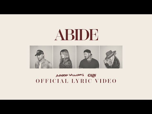 Abide – Aaron Williams & CAIN (Lyric Video)