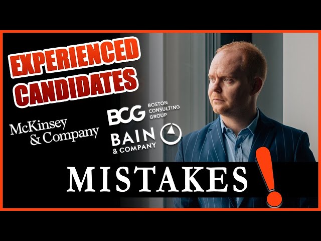 Experienced candidates mistakes in Consulting interviews