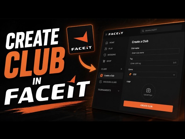 How To Create A Club In FACEIT: The Ultimate 2026 Guide For CS2 And Valorant Gaming Communities!