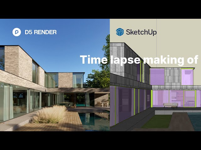 SketchUp Real-time Rendering Time Lapse Making-of
