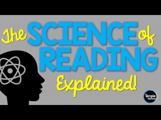 The Science of Reading Explained