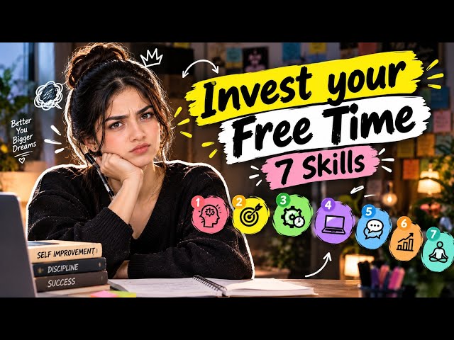 Stop Wasting Your Free Time! Learn These 7 Skills. #time #personalgrowth #dishuvoice