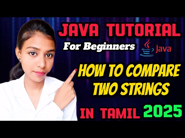 How to Compare Two Strings in Java | Java Full Course - Java Tutorial for beginners in Tamil #8 