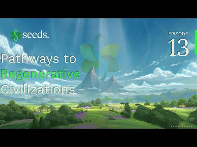 THE CRYPTO REVOLUTION & THE REGENERATIVE RENAISSANCE | Ep. 13 Journey to Regenerative Civilizations