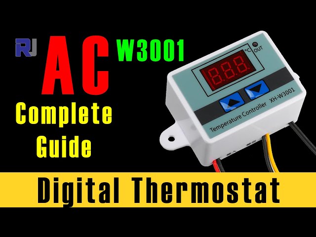 How to use XH-W3001 AC digital Thermostat Temperature control - RJT262