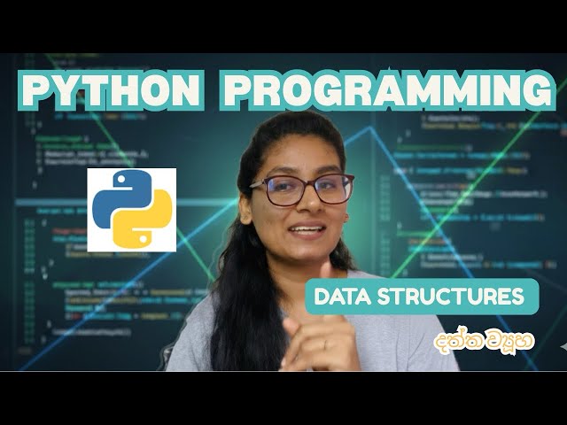 DATA STRUCTURE | PYTHON SINHALA| දත්ත ව්‍යූහ | ලේසියෙන් මතක තියාගන්න 2025 ICT #alict  