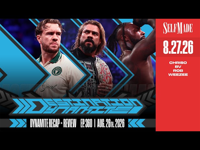 DESTINATION DYNAMITE: #AEWALLIN London Go-Home (Ospreay, Andrade/MJF, More) [#AEWDynamite 360 Recap]