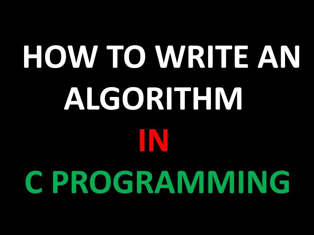 How to Write an Algorithm | C Programming #data #variable #steps #instruction #procedure #program