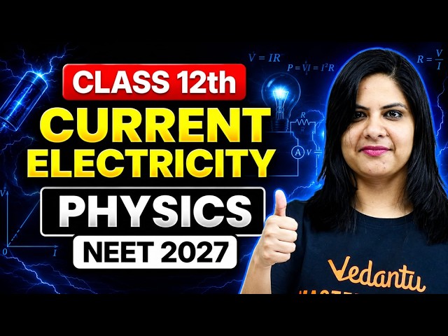 Current Electricity One-Shot 🎯| Class 12 Ch 3 Physics🔥NEET 2027 | Lerin Mam