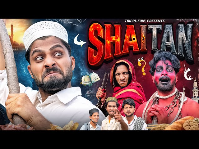 SHAITAN | TRIPLE FUN OFFICIAL | #ramzan 