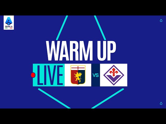 🔴 LIVE | Warm up | GENOA-FIORENTINA | Serie A Enilive 2025/26