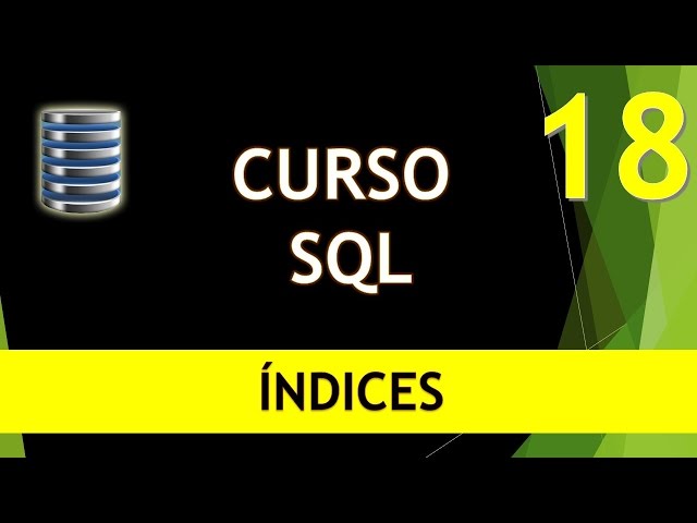 SQL Course. Indexes. Video 18