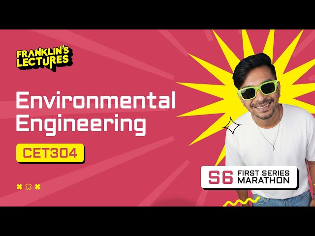 B.Tech S6 | Environmental Engineering | Module 1 & 2 | Franklin's Lectures | KTU
