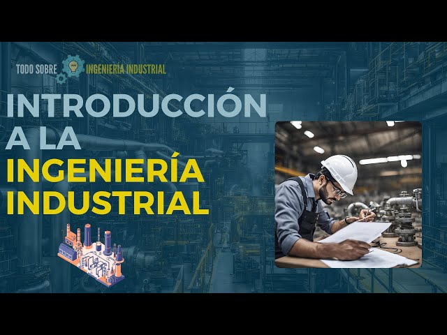 INTRODUCTION to INDUSTRIAL ENGINEERING 🏭 | Learn ALL about INDUSTRIAL ENGINEERING ⚙️