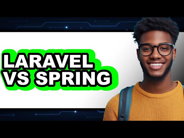 Laravel vs Spring - Which Is Better?