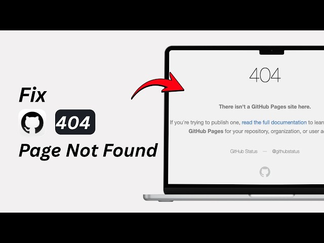 How to Fix 404 Page Not Found on GitHub | GitHub 404 Error Fix