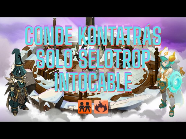 [DOFUS 3] Conde Kontatrás | Solotage + Intocable en Selotrop