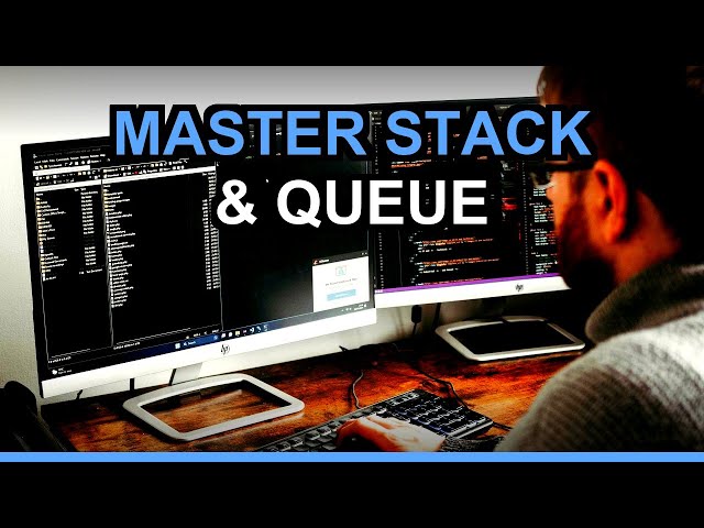 Master Data Structures - Stack & Queue