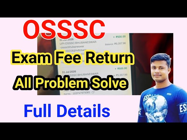 OSSSC Exam Fee Return Problem Full Details FM Manoj 