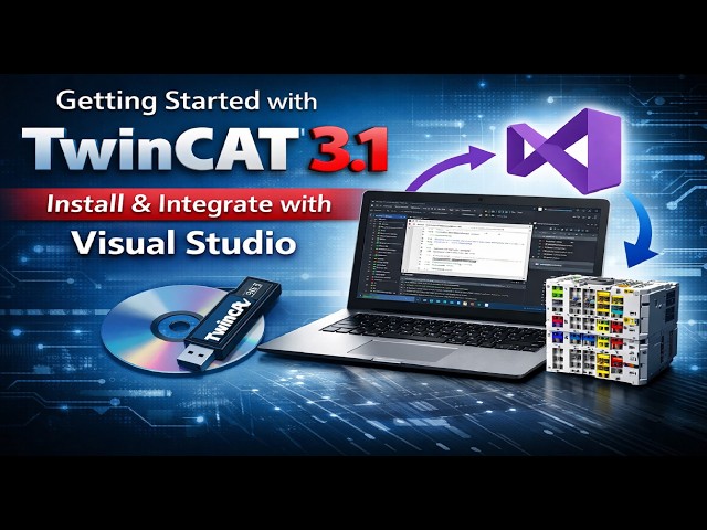 Getting Started with Modern PLC Software TwinCAT 3.1: Install & Integrate with Visual Studio