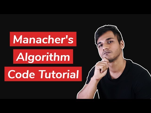 Manacher's Algorithm | Code Tutorial and Explanation