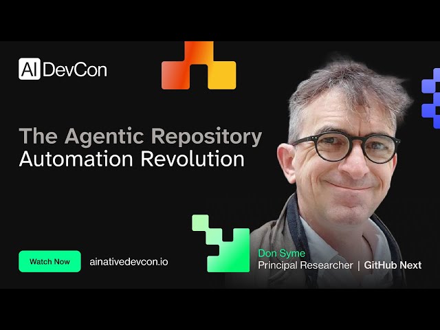 Don Syme - The Agentic Repository Automation Revolution - AI Native DevCon June 2026