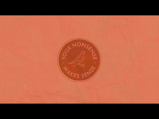 The 502s - Your Nonsense Makes Sense (Lyric Video)