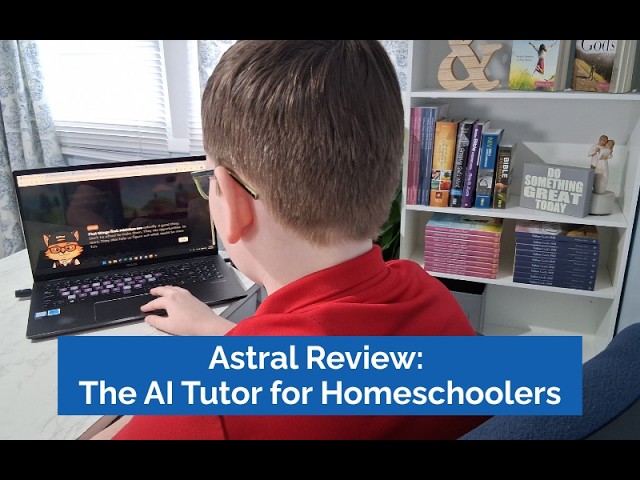 Astral Tutor Review: The AI Math Homeschool Curriculum That Adapts to Your Child