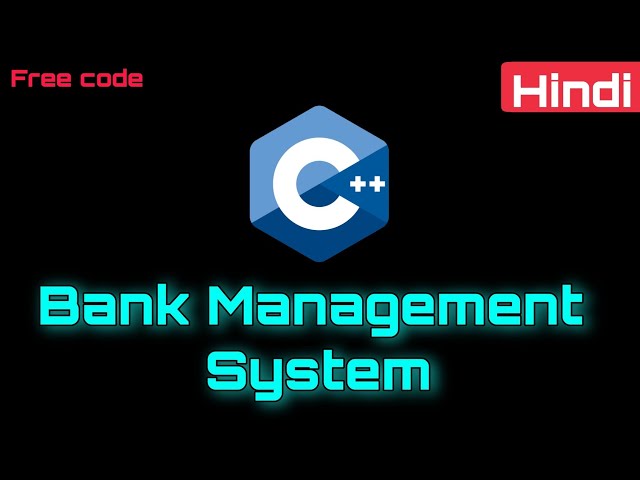 Bank Management in CPP | CPP Project
