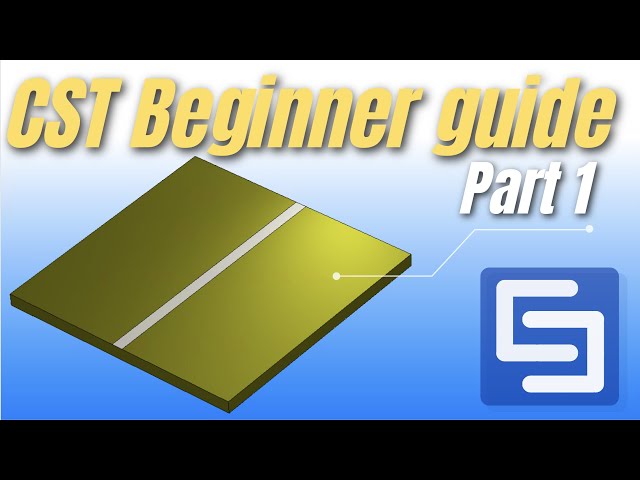 CST Beginner Guide PART 1: Setting up a frequency analysis simulation