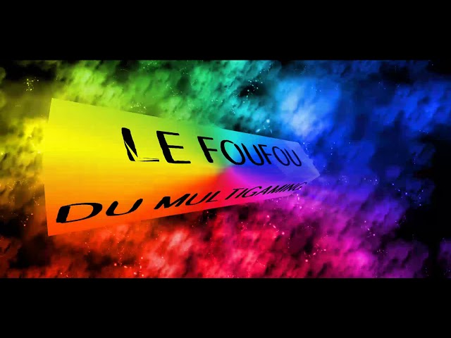Le Foufou Du Multigaming 01