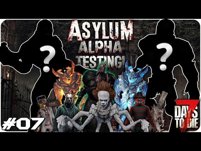 2 bosses down! We’re getting stronger!! 7 Days to die Asylum mod ALPHA test (SPOILER WARNING) LIVE