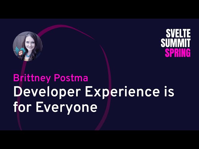 Brittney Postma - Developer Experience is for Everyone