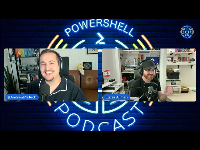 From Event Logs to AI Workflows with Lucas Allman The PowerShell Podcast E225