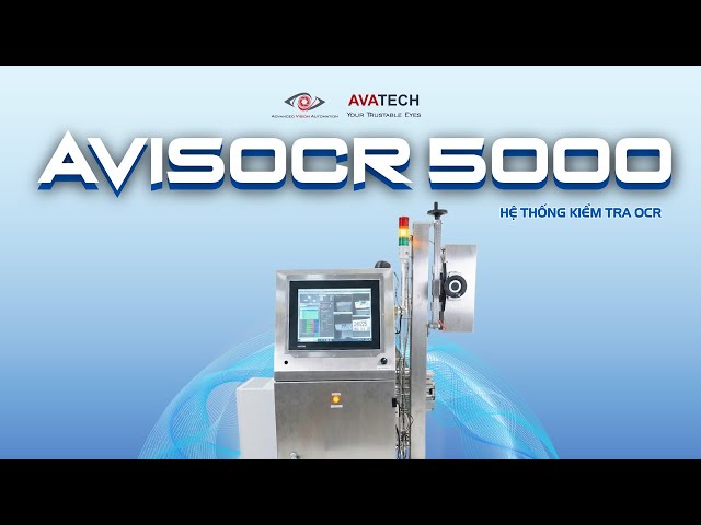 AVATECH aVisOCR 5000: Giải pháp hệ thống máy kiểm tra OCR