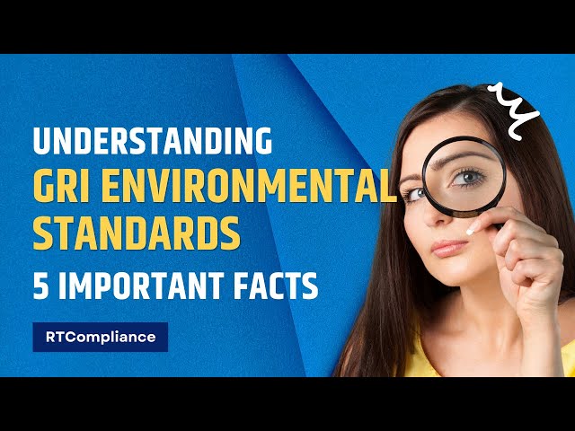 Understanding GRI Environmental Standards 5 Important Facts