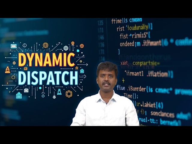 Dynamic Dispatch by Dr. A. Naresh Kumar
