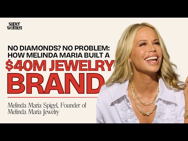 No Diamonds? No Problem: How Melinda Maria Built a $40M Jewelry Brand