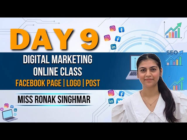 Day 9 | FACEBOOK PAGE|LOGO|POST | Digital Marketing Online class