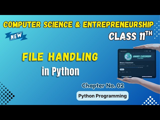 077 File Handling in Python Chapter 2 Class 11th Computer Science and Entrepreneurship