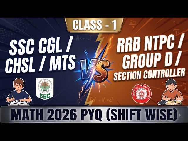 SSC vs RRB Maths 2026 | CGL/CHSL/MTS vs NTPC/Group D | Shift-Wise PYQ | Class-1