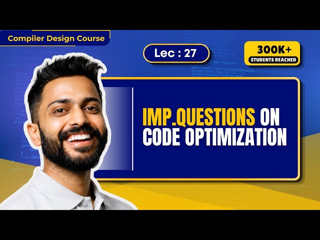 Lec-27: Question on Code Optimization in Compiler