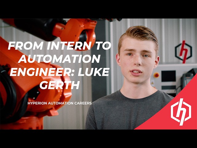 From Intern to Automation Engineer: Luke Gerth at Hyperion Automation