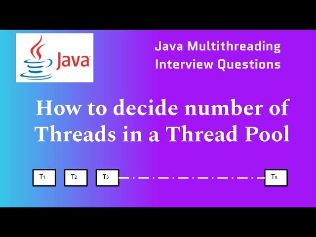 Ideal Thread Pool Size | How to decide Number of Threads in Thread Pool | Java Multithreading