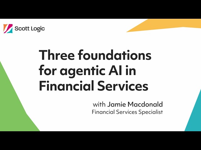 Three foundations for agentic AI in Financial Services // Jamie Macdonald // Scott Logic