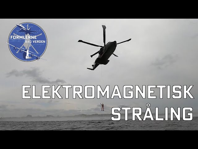 Elektromagnetisk stråling: Formlerne bag Verden - Naturfag med Flyvevåbnet. Ep. 4