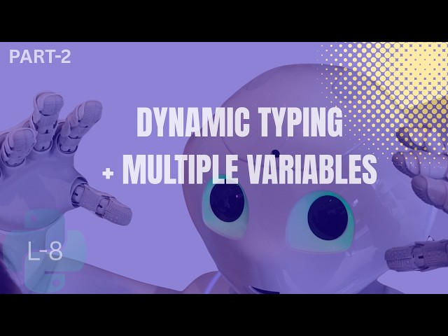 Python Variables Part 2 | Dynamic Typing & Multiple Variables in One Line 🔥